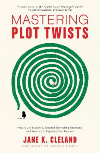 Jane K. Cleland Mastering Plot Twists (Tascabile)