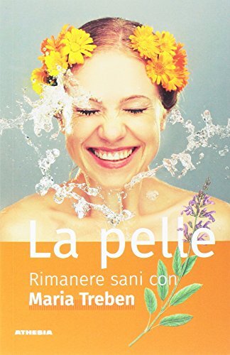 9788868392451 La pelle. Rimanere sani con Maria Treben - Maria Treben