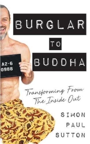 Simon Paul Sutton Burglar to Buddha (Tascabile)
