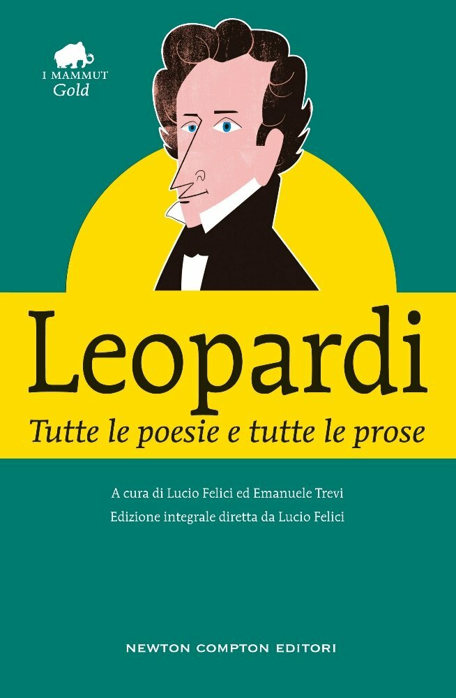 Tutte le poesie e tutte le prose. Ediz. integrale di G Leopardi 195a