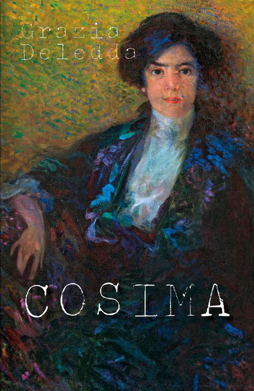 COSIMA. LA MIA AUTOBIOGRAFIA GRAZIA DELEDDA