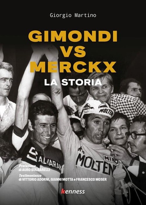 GIMONDI VS MERCKX. LA STORIA MARTINO GIORGIO