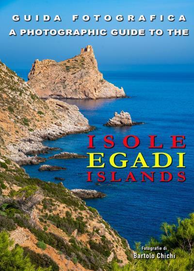 9791221453454 Guida Fotografica - Isole Egadi Islands - Bartolo Chichi