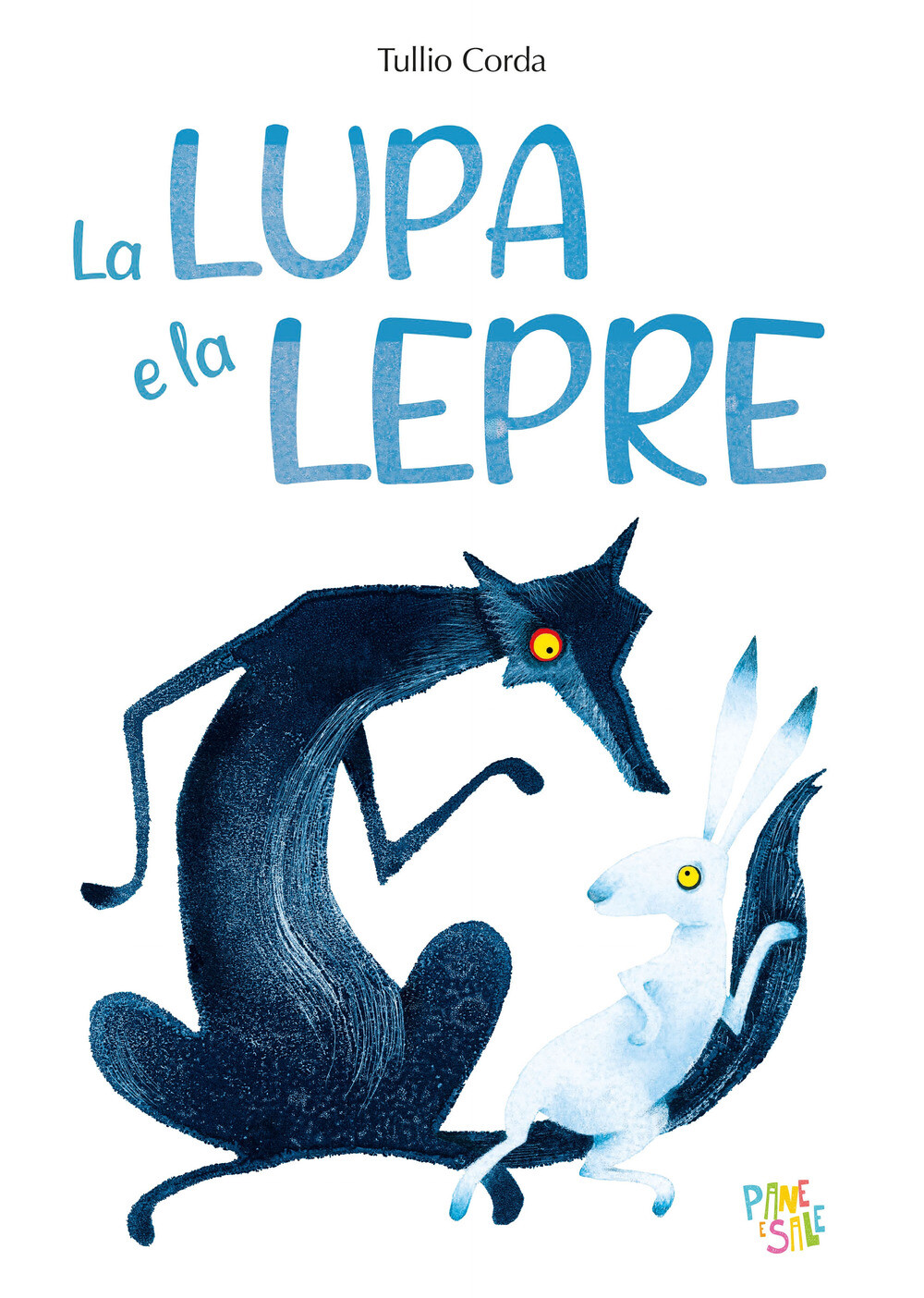 Libri Tullio Corda - La Lupa E La Lepre. Ediz. A Colori