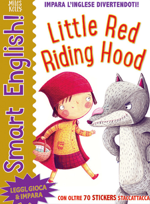 LITTLE RED RIDING HOOD. SMART ENGLISH. CON ADESIVI. EDIZ. A COLORI KELLY MILES