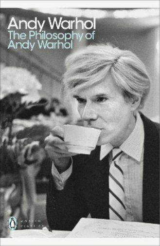 Andy Warhol The Philosophy of Andy Warhol (Tascabile) Penguin Modern Classics
