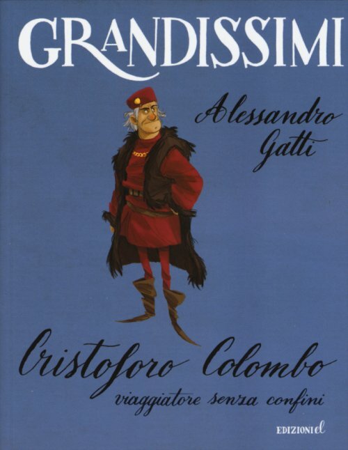 Libri Alessandro Gatti - Cristoforo Colombo, Viaggiatore Senza Confini. Ediz. A