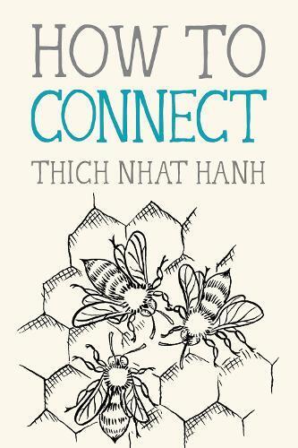Thich Nhat Hanh How to Connect (Tascabile) Mindfulness Essentials