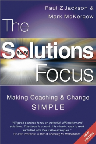 Mark McKergow Paul Z. Jackson The Solutions Focus (Tascabile)