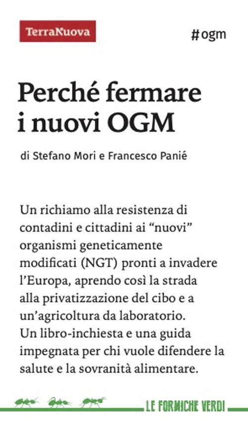 PERCHE' FERMARE I NUOVI OGM  - MORI STEFANO, PANIE' FRANCESCO - TERRA NUOVA