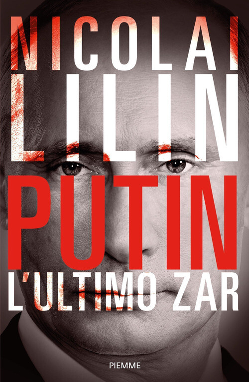 PUTIN. L'ULTIMO ZAR LILIN NICOLAI