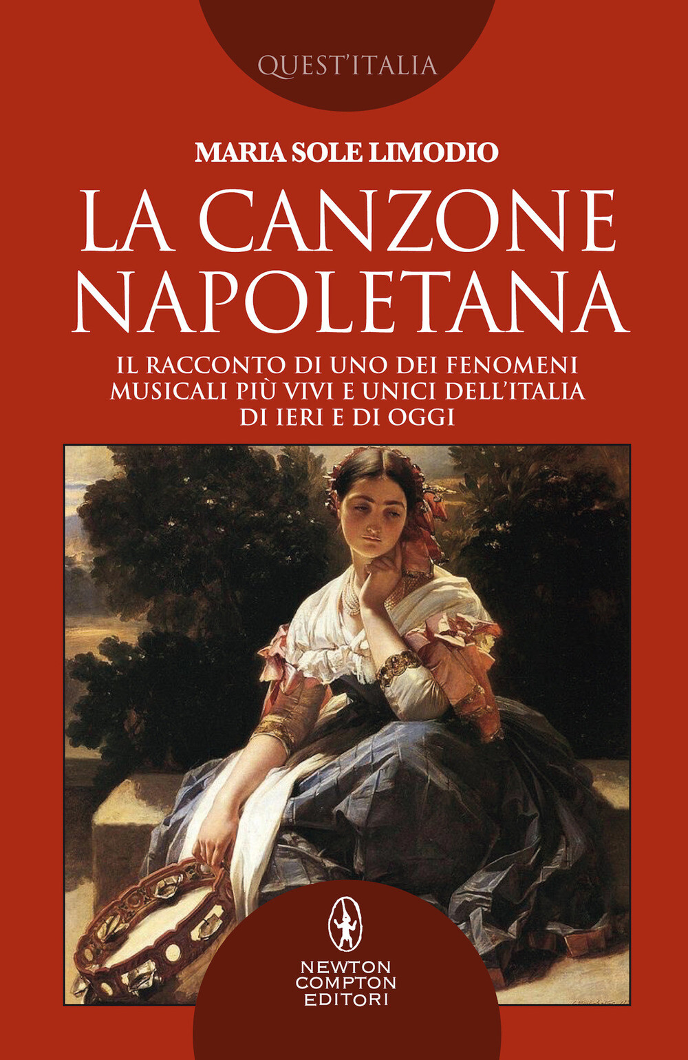 Libri Limodio Maria Sole - La Canzone Napoletana. Il Racconto Di Uno Dei Fenomen