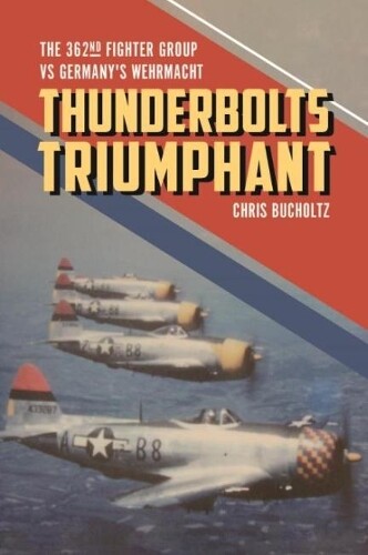Chris Bucholtz Thunderbolts Triumphant (Copertina rigida)
