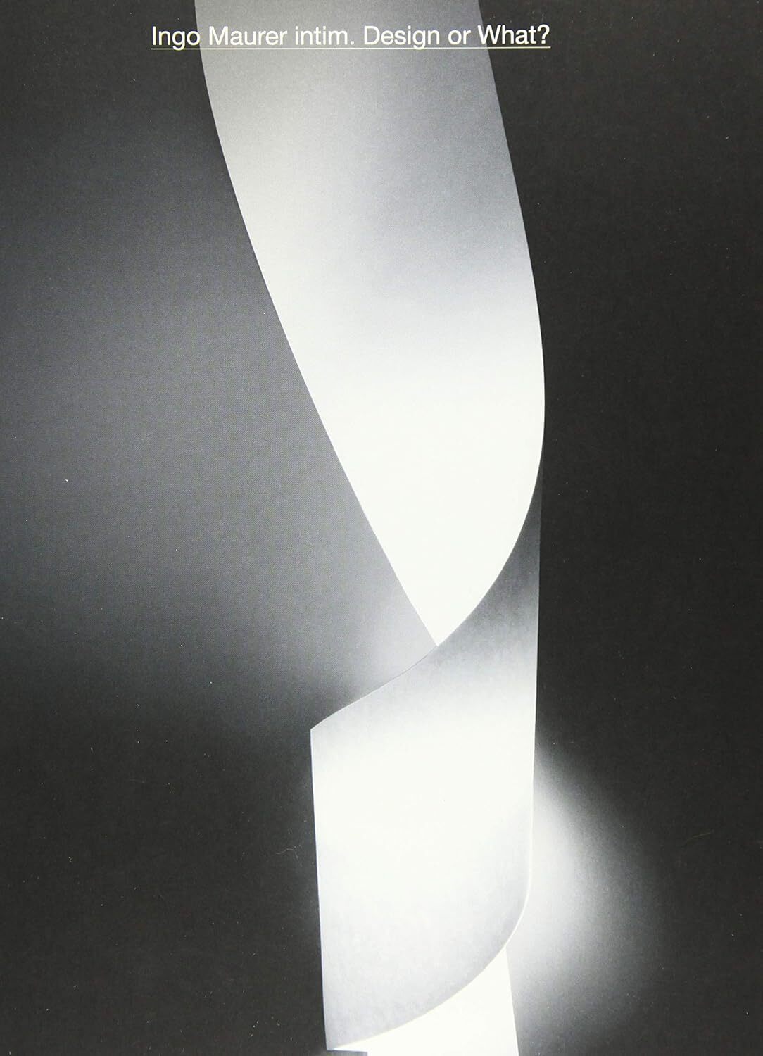9783960987048 Ingo Maurer intim: Design or What?: Ausst. Kat. Di...unich 2019/20