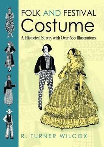 R.Turner Wilcox Folk and Festival Costume (Copertina rigida)