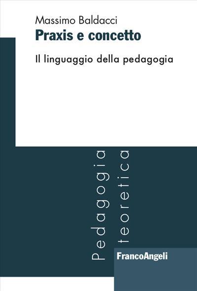 9788835135302 Praxis e concetto - Massimo Baldacci