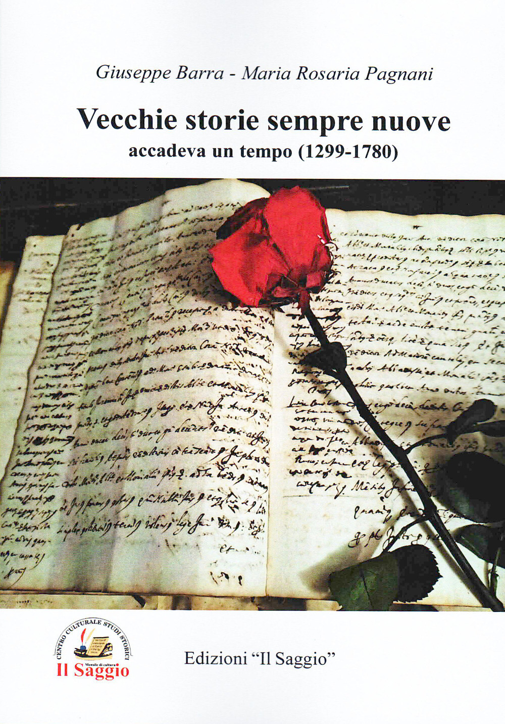 Libri Giuseppe Barra / Pagnani Maria Rosaria - Vecchie Storie Sempre Nuove. Acca