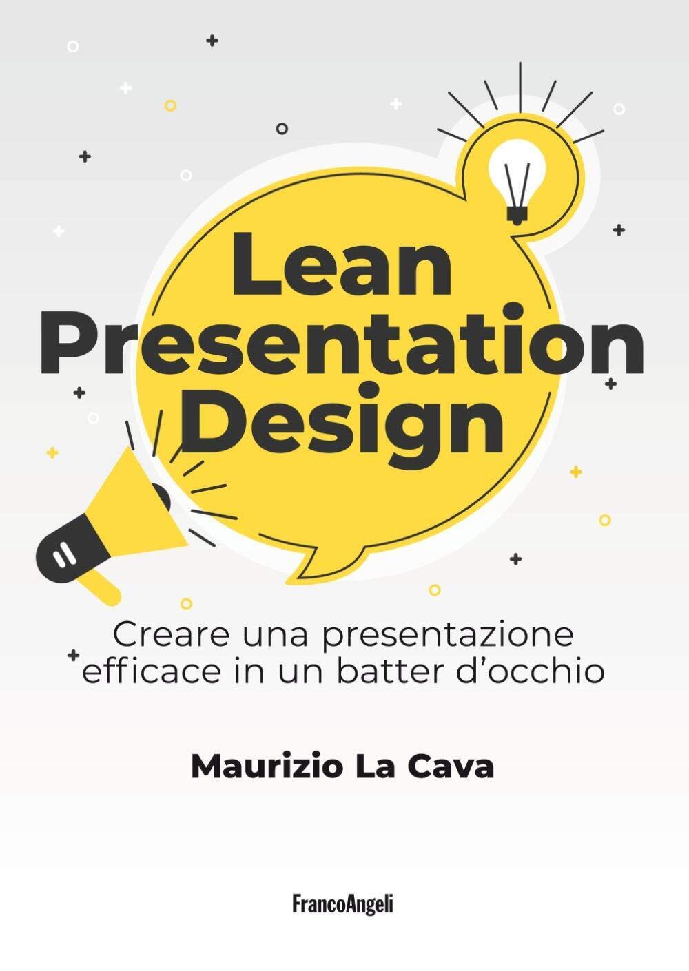 9788891789761 Lean presentation design. Creare la presentazione ...tter d'occhio