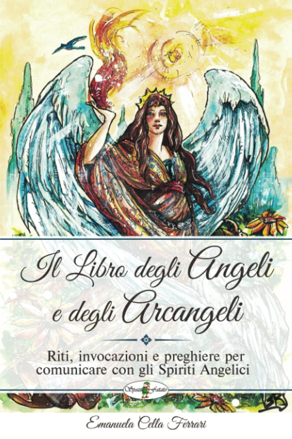 9788894344011 Il libro degli Angeli e degli Arcangeli: Riti, inv...riti Angelici