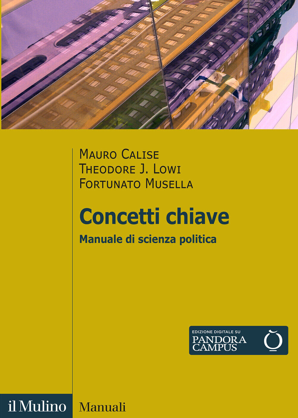 Concetti chiave. Manuale di scienza politica - Calise M. (cur.); Lowi T. J...