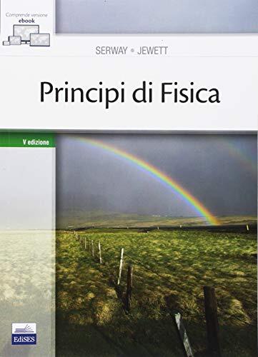 9788879598644 Principi di fisica - Raymond A. Serway