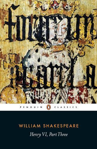 William Shakespeare Henry VI Part Three (Tascabile)