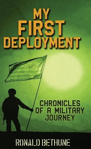 Ronald Bethune My First Deployment (Copertina rigida)