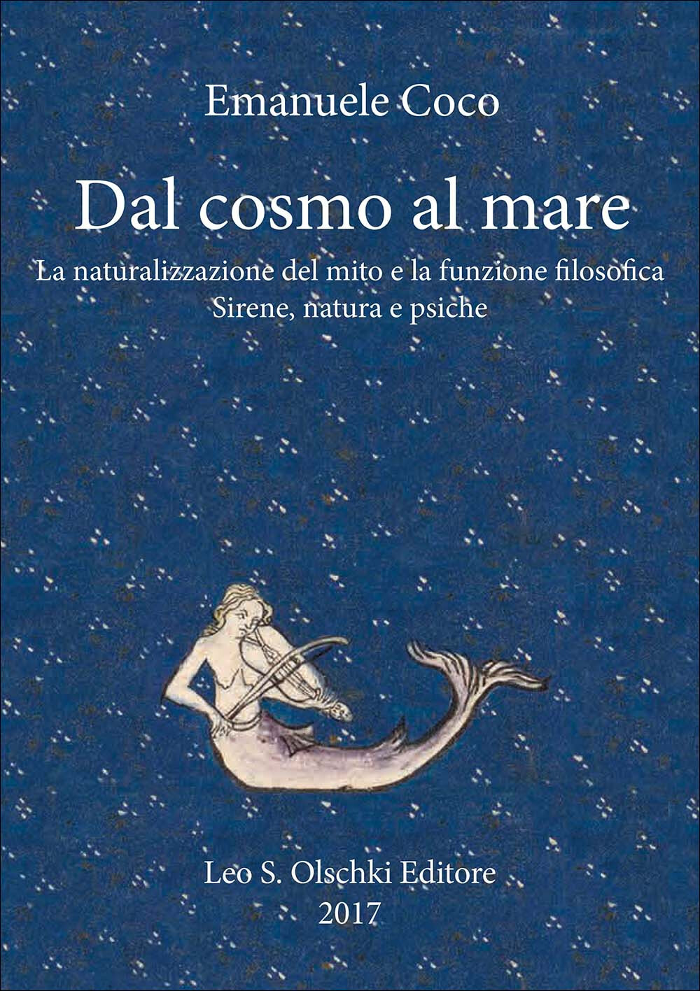 Libri Emanuele Coco - Dal Cosmo Al Mare. La Naturalizzazione Del Mito E La Funzi