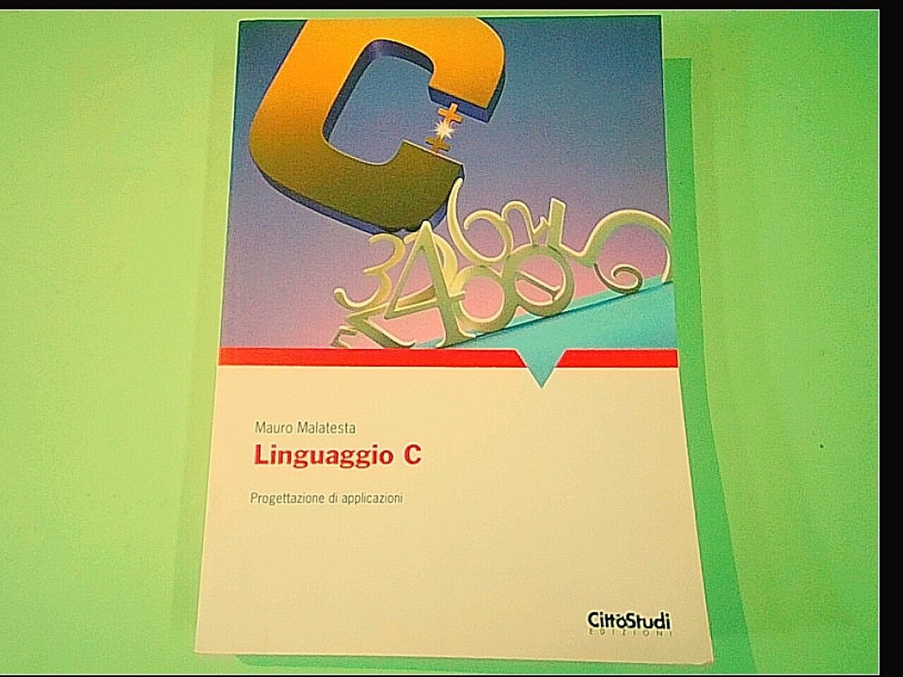 LINGUAGGIO C PROGETTAZIONE DI APPLICAZIONI MALATESTA CITTA' STUDI EDIZIONI