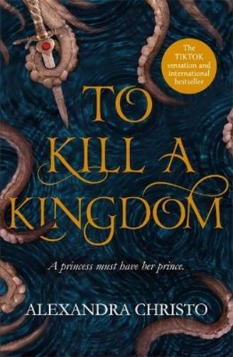 Alexandra Christo To Kill a Kingdom (Tascabile)