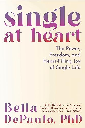 Bella Depaulo Single at Heart (Copertina rigida)