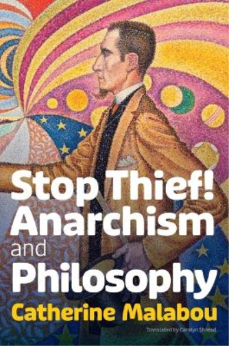 Catherine Malabou Stop Thief! (Tascabile)