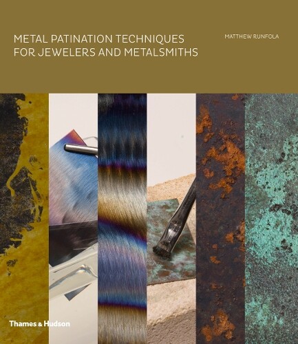 Matthew Runfola Metal Patination Techniques for Jewelers and  (Copertina rigida)