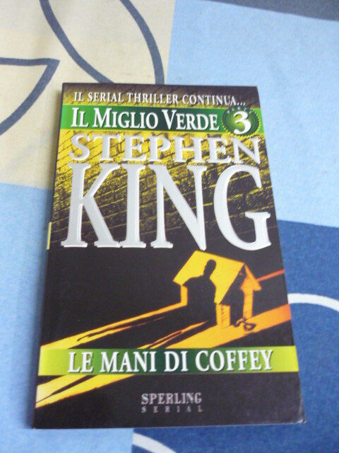 LE MANI DI COFFEY IL MIGLIO VERDE 3 STEPHEN KING