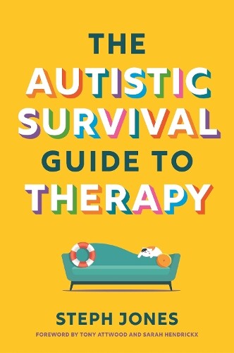 Steph Jones The Autistic Survival Guide to Therapy (Tascabile)