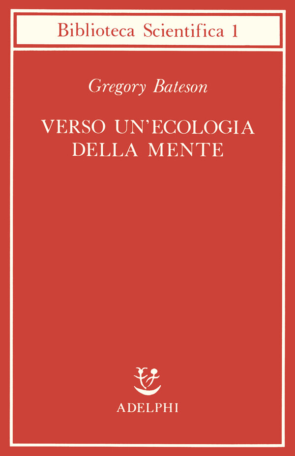Verso un'ecologia della mente - Bateson Gregory