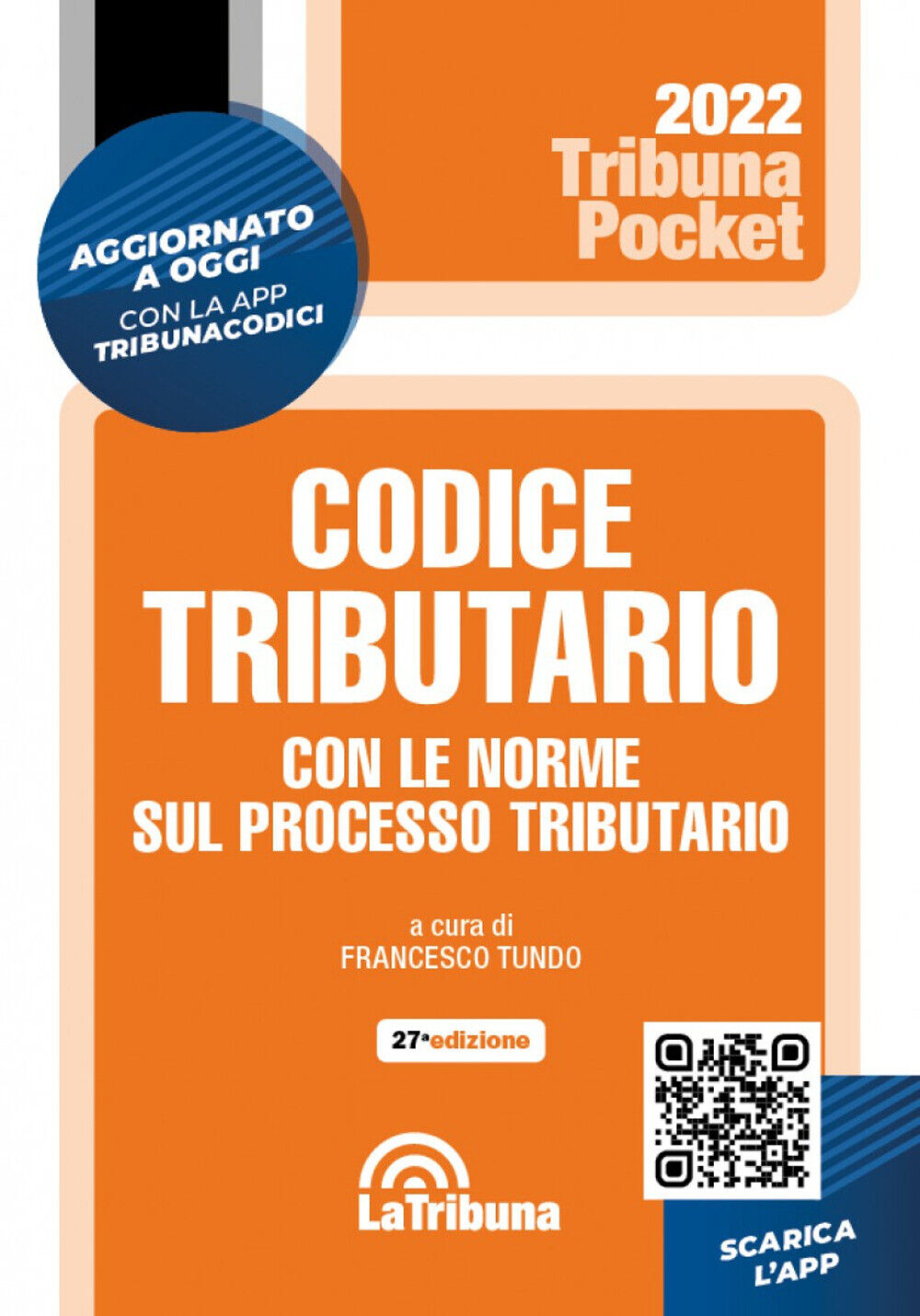 Codice tributario con le norme sul processo tributario. Con App Tribunacod...