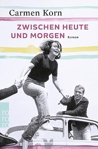 Carmen Korn Zwischen heute und morgen (Tascabile)