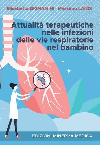 Attualità terapeutiche nelle infezioni delle vie respiratorie nel bambino
