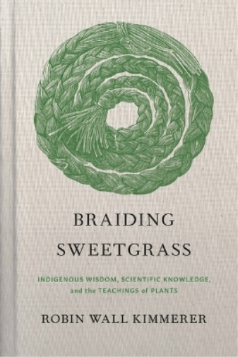 Robin Wall Kimmerer Braiding Sweetgrass (Copertina rigida)