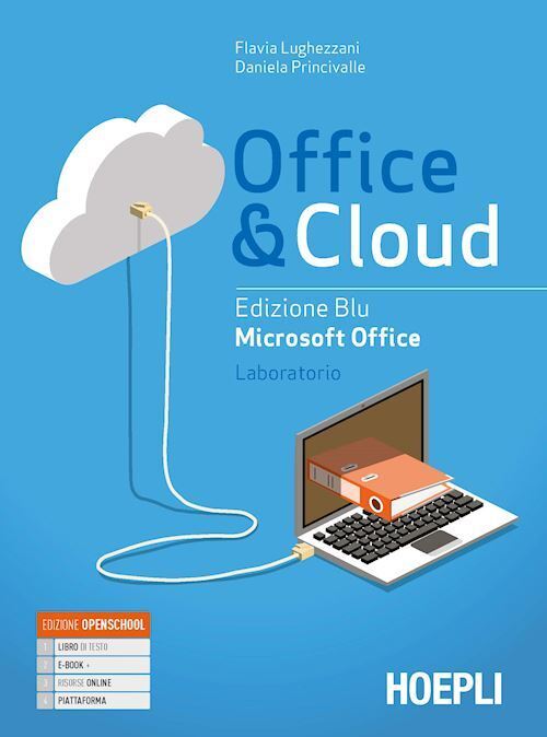 OFFICE & CLOUD - EDIZIONE BLU. MICROSOFT OFFICE - LABORATORIO  - LUGHEZZANI
