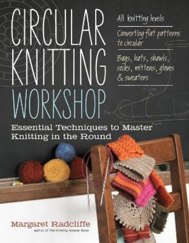 Margaret Radcliffe Circular Knitting Workshop (Tascabile)