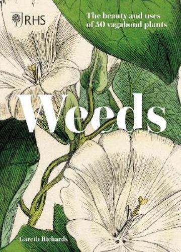Royal Horticultural Society Gareth Richards RHS Weeds (Copertina rigida)