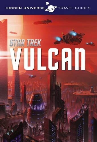 Dayton Ward Hidden Universe Travel Guide - Star Trek: Vulcan (Tascabile)