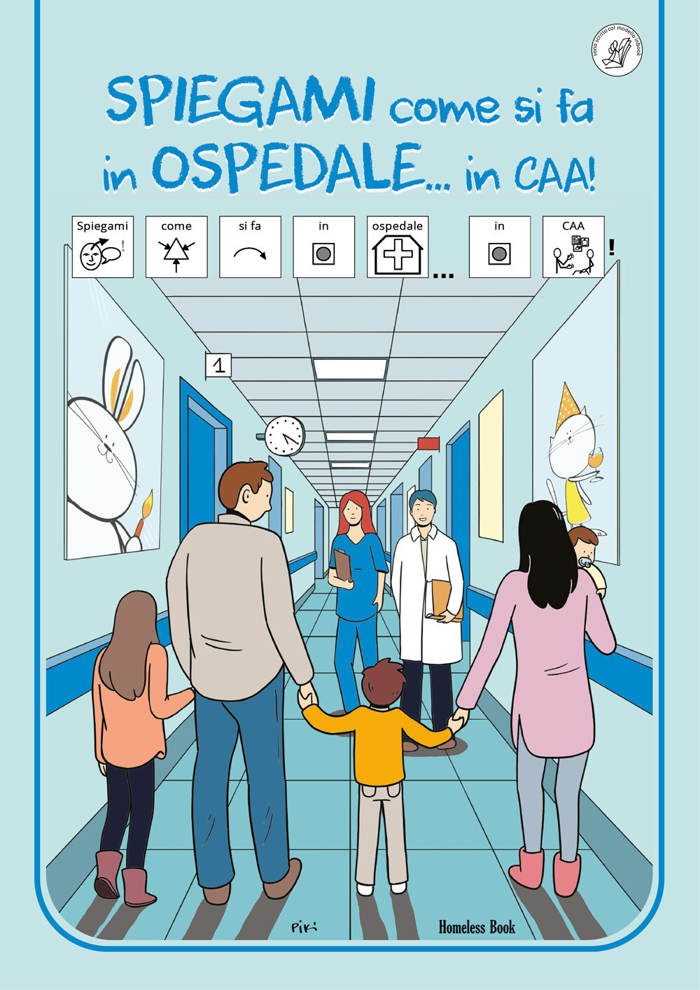 Spiegami come si fa in ospedale...in CAA! Ediz. a colori - Associazione Di...