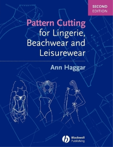 Ann Haggar Pattern Cutting for Lingerie, Beachwear and Leisurewear (Tascabile)