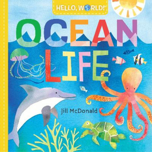Jill Mcdonald Hello, World! Ocean Life (Libro di cartone)