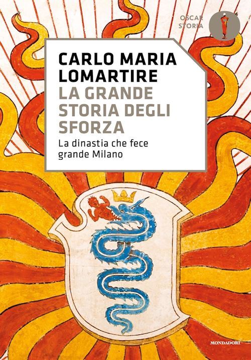 LA GRANDE STORIA DEGLI SFORZA  - LOMARTIRE CARLO MARIA - MONDADORI