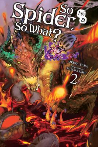 Baba Okina So I'm a Spider, So What?, Vol. 2 (light novel) (Tascabile)