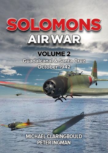 Michael Claringbould Peter Ingman Solomons Air War Volume 2 (Tascabile)